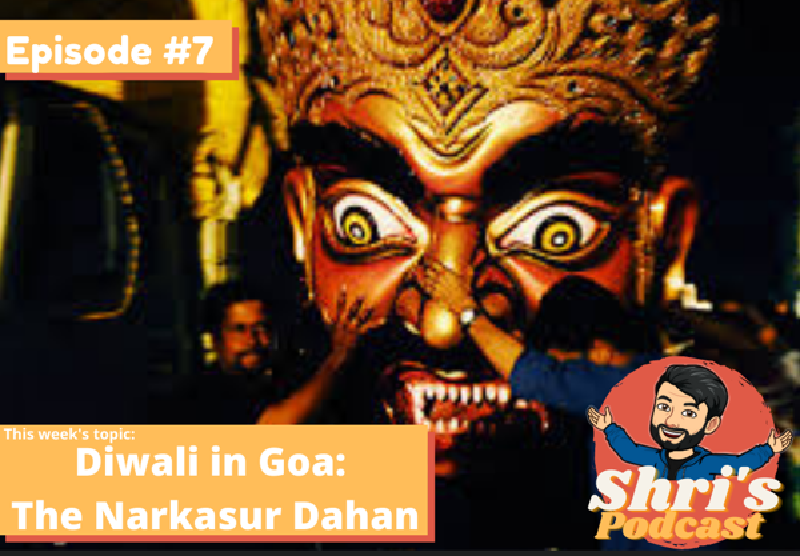 Featured image of post Diwali in Goa: The Narkasur Dahan (Shri’s Podcast: Ep #7)