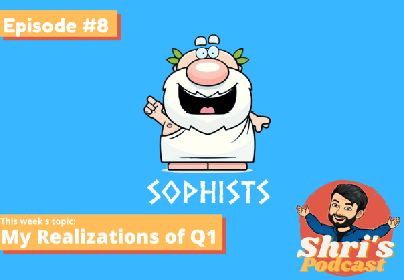 Featured image of post My Realizations from Quarter 1 of the Sushiksha Sophists’-year (Shri’s Podcast: Ep #8)